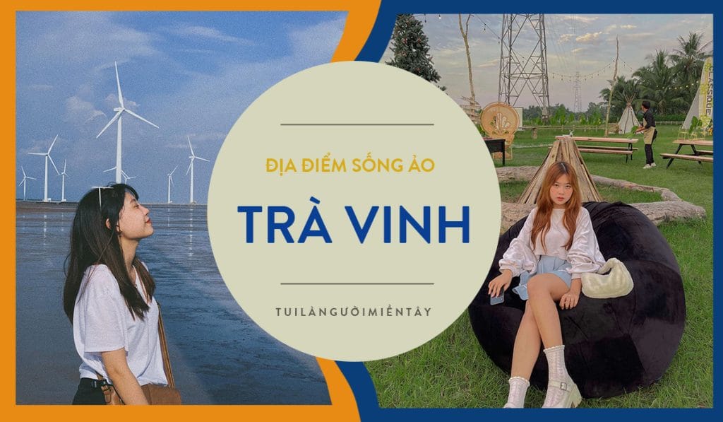 địa điểm sống ảo ở trà vinh