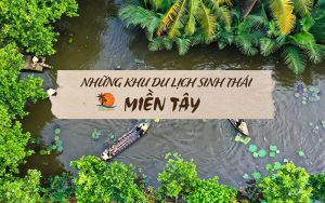 Khu du lịch sinh thái Miền Tây