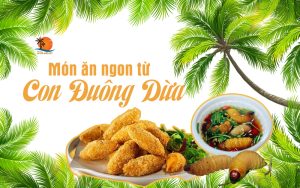 Món ăn từ đuông dừa
