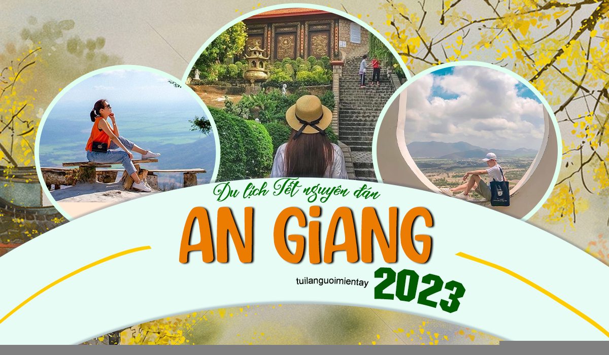 Du lịch An Giang Tết Nguyên đán 2023 - khám phá những địa điểm tâm linh ...