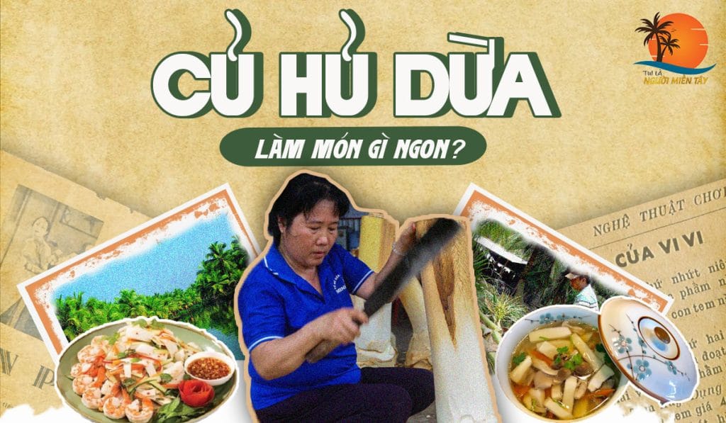 củ hủ dừa làm món gì ngon