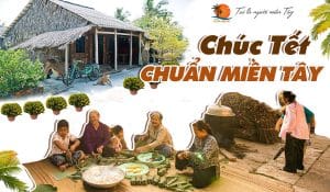 Lưu ý khi đi chúc Tết ở miền Tây