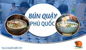 Bún quậy là gì?