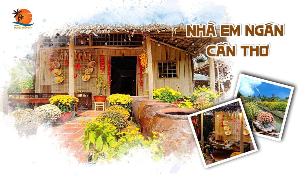 Nhà em Ngân Cần Thơ có gì hot mà bà con ùn ùn đến check-in? 1 Nhà em Ngân Cần Thơ