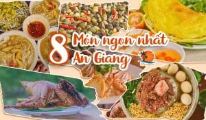 Top 8 món ăn ngon nhất An Giang
