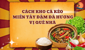 cach-kho-ca-keo-mien-tay-dam-da-huong-vi-que-nha