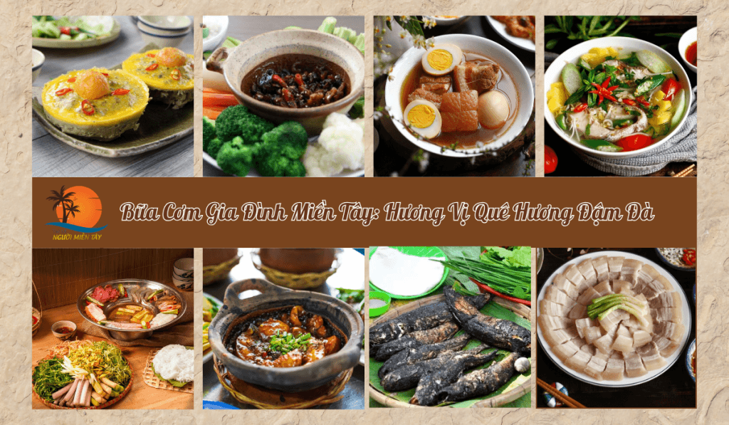 Bữa Cơm Gia Đình Miền Tây: Hương Vị Quê Hương Đậm Đà 1 Bữa Cơm Gia Đình Miền Tây Hương Vị Quê Hương Đậm Đà (1)