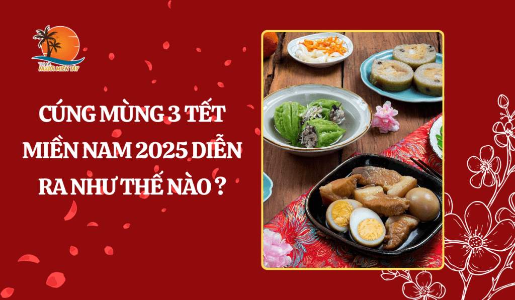 Cúng mùng 3 Tết miền Nam 2025: Tìm hiểu về nghi lễ truyền thống 1 Cúng mùng 3 Tết miền Nam 2025 Tìm hiểu về nghi lễ truyền thống