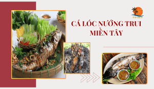 Cá Lóc Nướng Trui Miền Tây Hương Vị Đậm Đà Của Đồng Bằng Sông Cửu Long