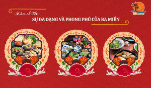 Mâm cỗ Tết giữa các miền Sự đa dạng và phong phú của ba miền