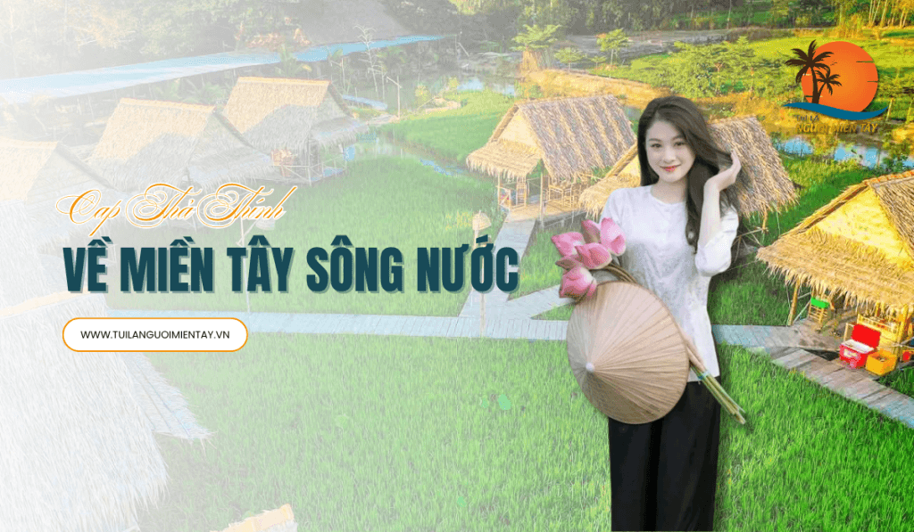 Cap Thả Thính Về Miền Tây