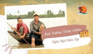 Ảnh Hưởng Tiếng Chăm Đến Ngôn Ngữ Miền Tây