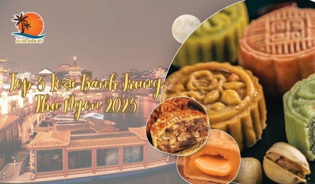 Top 5 loại bánh trung thu ngon 2025