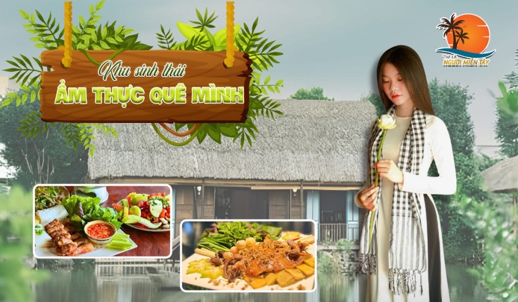 KHU SINH THÁI ẨM THỰC QUÊ MÌNH CẦN THƠ