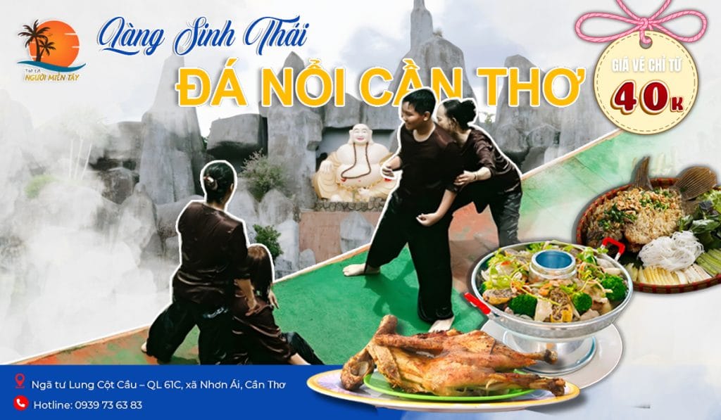 Review Làng sinh thái Đá Nổi Cần Thơ